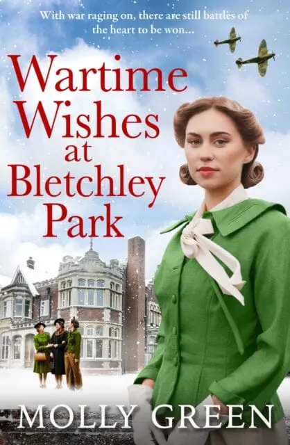 Wartime Wishes At Bletchley Park By Molly Green 1