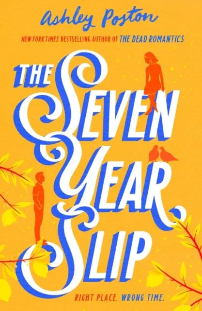 The Seven Year Slip By Ashley Poston 1