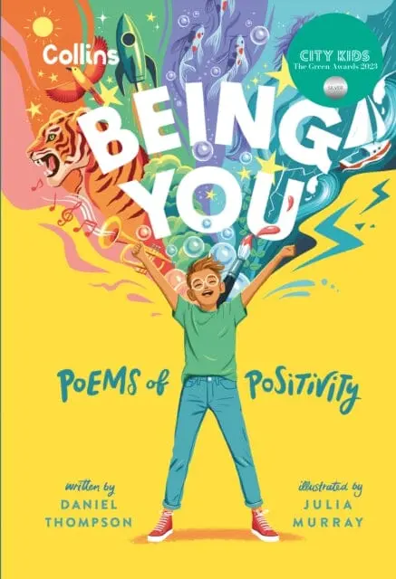 Being You : Poems Of Positivity To Support Kids' Emotional Wellbeing By Daniel Thompson 1