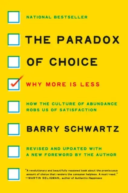 The Paradox Of Choice : Why More Is Less, Revised Edition 1