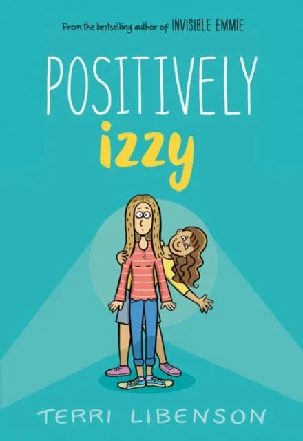 Positively Izzy By Terri Libenson 1