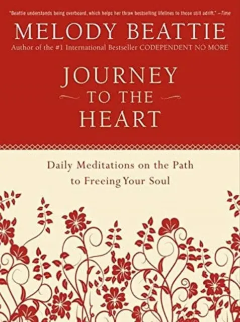 Journey To The Heart: Daily Meditations On The Path To Freeing Your Soul By Melody Beattie 1