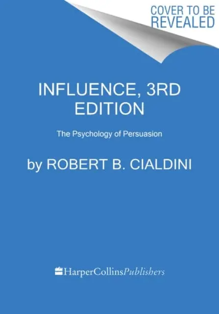 Influence, New And Expanded : The Psychology Of Persuasion 1