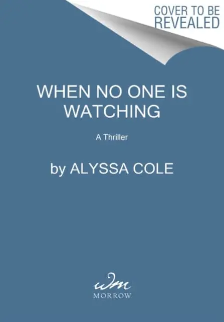 When No One Is Watching: A Thriller By Alyssa Cole 1