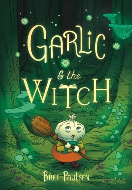 Garlic And The Witch By Bree Paulsen 1