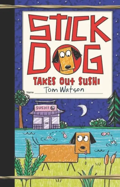 Stick Dog Takes Out Sushi By Tom Watson 1
