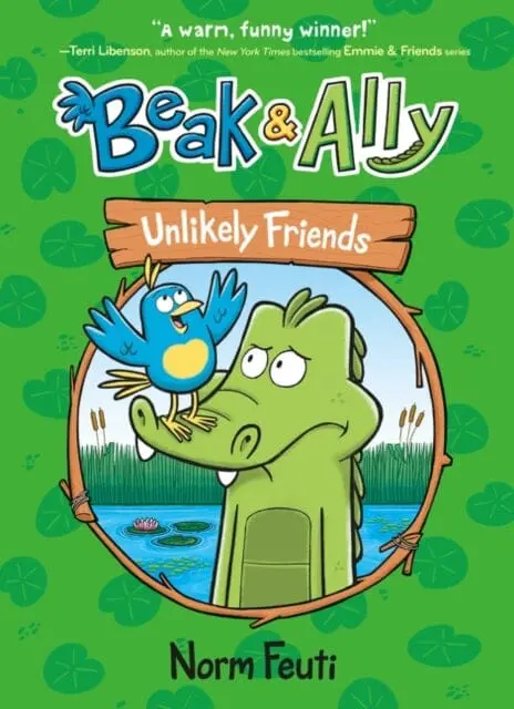 Beak & Ally #1: Unlikely Friends By Norm Feuti 1