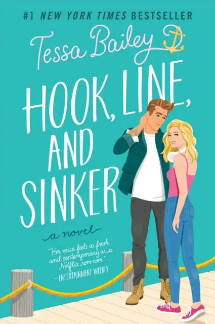 Hook, Line, And Sinker: A Novel By Tessa Bailey 1
