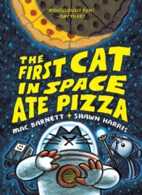 The First Cat In Space Ate Pizza By Mac Barnett 1