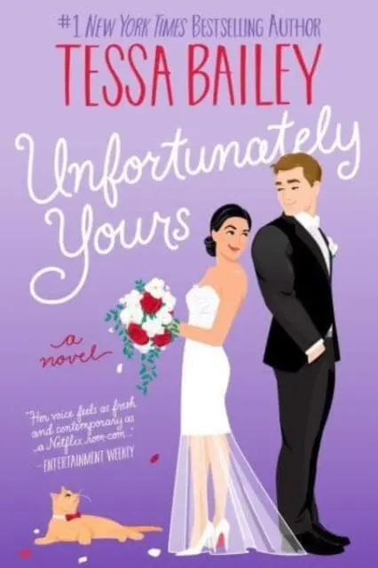 Unfortunately Yours Uk : A Novel By Tessa Bailey 1