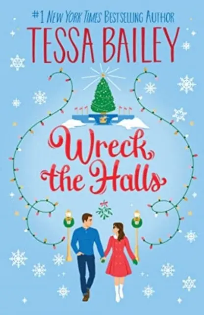 Wreck The Halls Uk : A Novel By Tessa Bailey 1