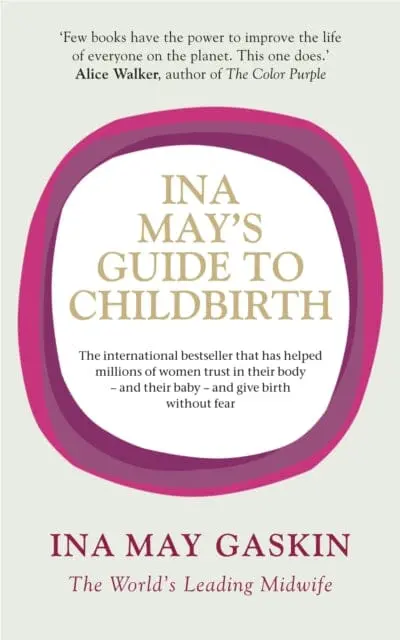 Ina May's Guide To Childbirth By Ina May Gaskin 1
