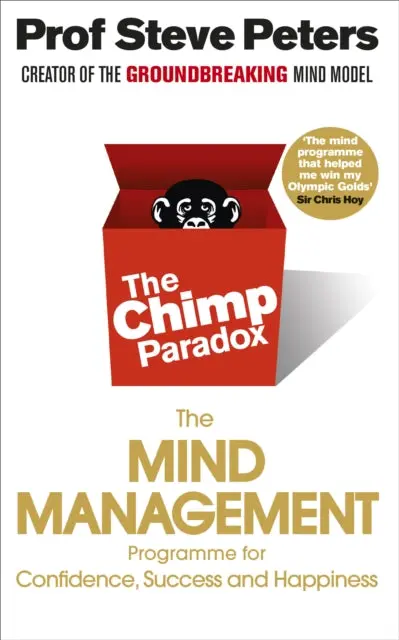 The Chimp Paradox: The Acclaimed Mind Management Programme To Help You Achieve Success, Confidence And Happiness By Prof Steve Peters 1