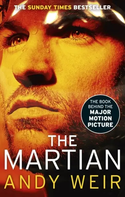 The Martian: Stranded On Mars, One Astronaut Fights To Survive By Andy Weir 1