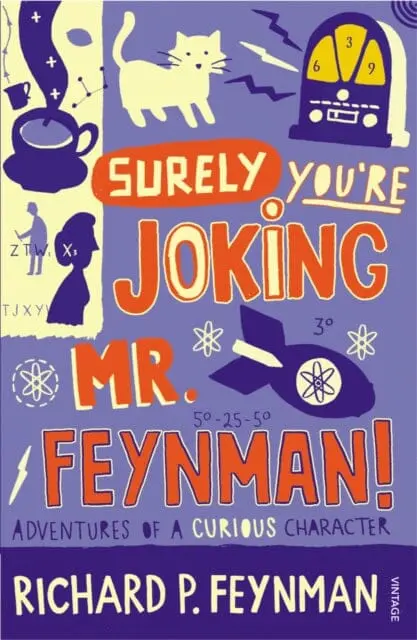 Surely You're Joking Mr Feynman: Adventures Of A Curious Character By Richard P Feynman 1