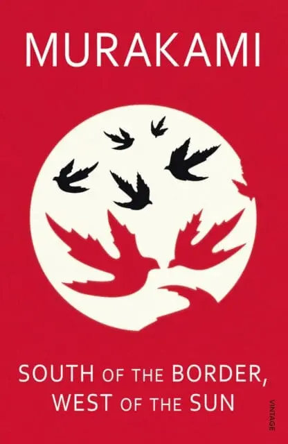 South Of The Border, West Of The Sun By Haruki Murakami 1