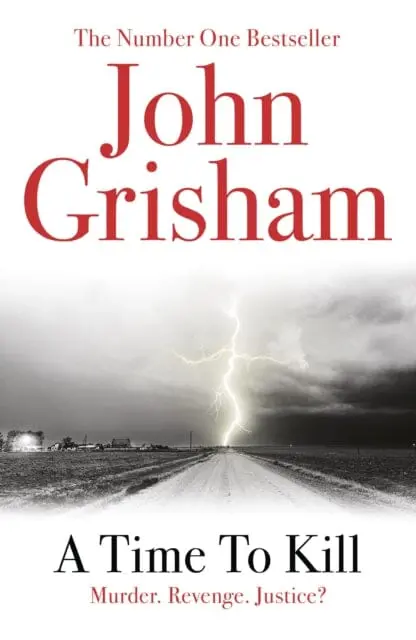 A Time To Kill By John Grisham 1