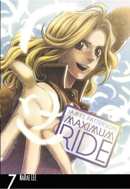Maximum Ride: Manga Volume 7 By James Patterson 1