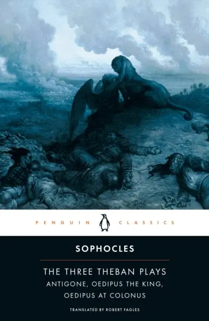 The Three Theban Plays : Antigone, Oedipus The King, Oedipus At Colonus By  Sophocles 1
