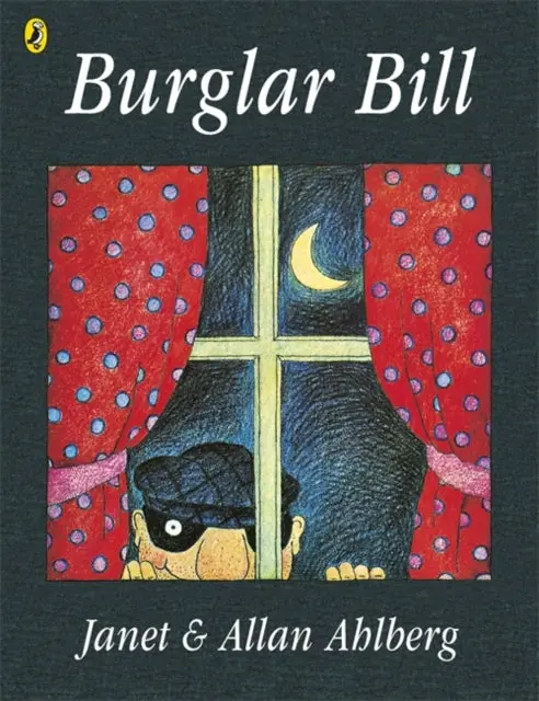 Burglar Bill By Allan Ahlberg 1