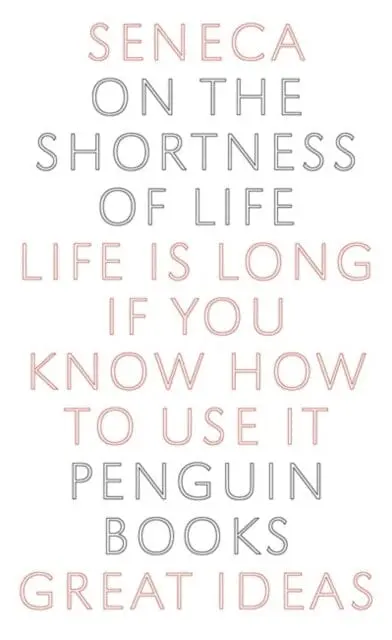 On The Shortness Of Life By Seneca 1
