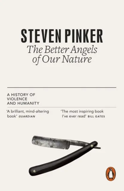 The Better Angels Of Our Nature: A History Of Violence And Humanity By Steven Pinker 1