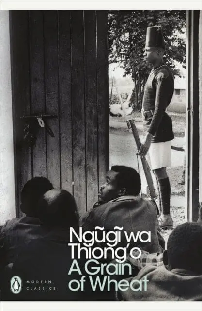 A Grain Of Wheat By Ngugi Wa Thiong'o 1