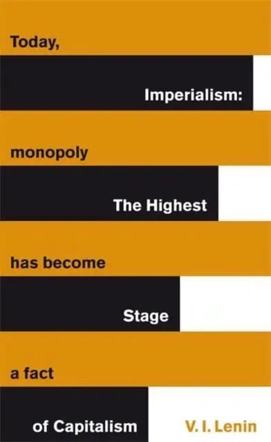 Imperialism: The Highest Stage Of Capitalism By Vladimir Lenin 1