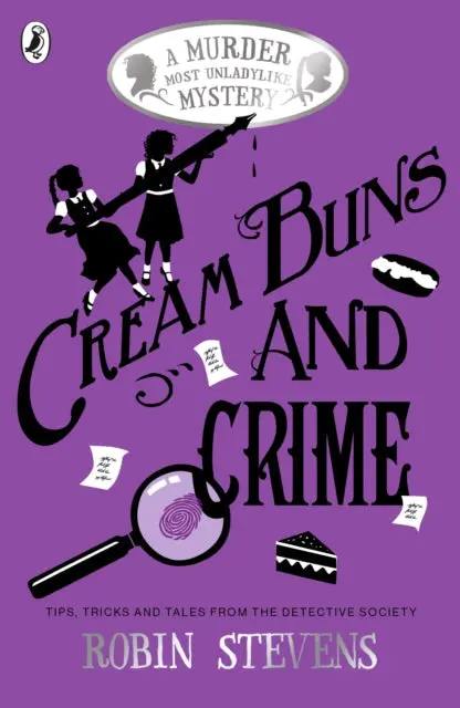 Cream Buns And Crime: Tips, Tricks And Tales From The Detective Society By Robin Stevens 1