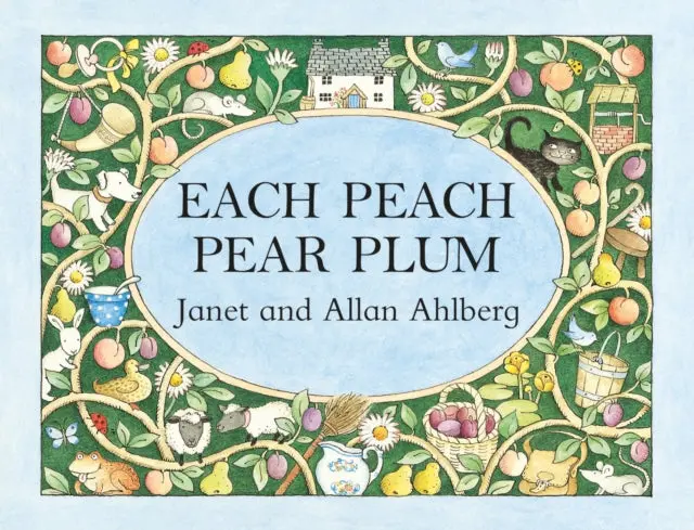 Each Peach Pear Plum By Allan Ahlberg 1