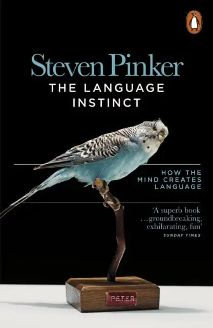 The Language Instinct: How The Mind Creates Language By Steven Pinker 1