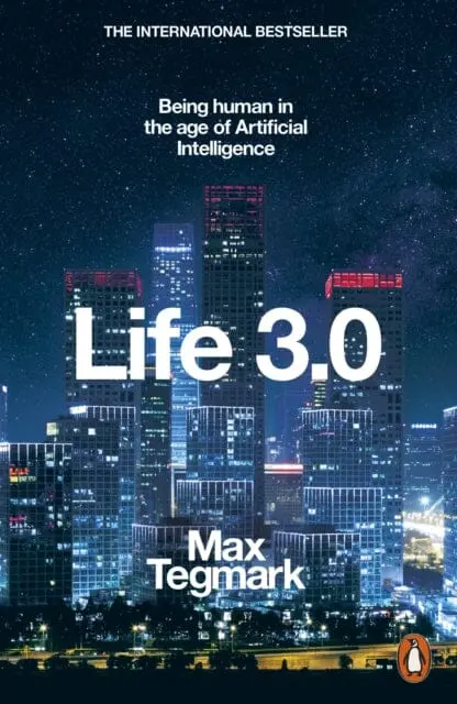 Life 3.0: Being Human In The Age Of Artificial Intelligence By Max Tegmark 1