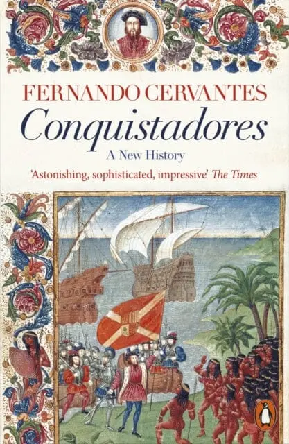 Conquistadores By Fernando Cervantes 1