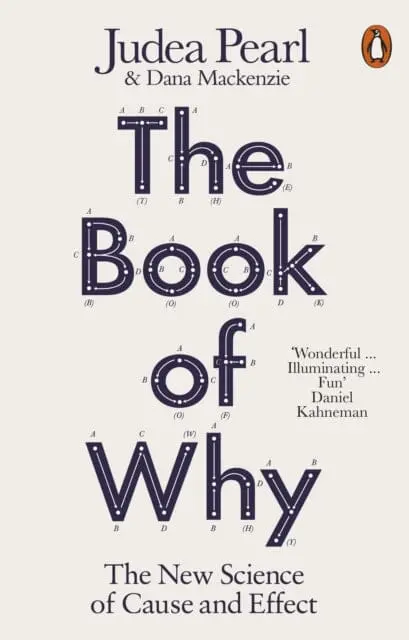 The Book Of Why: The New Science Of Cause And Effect By Judea Pearl 1