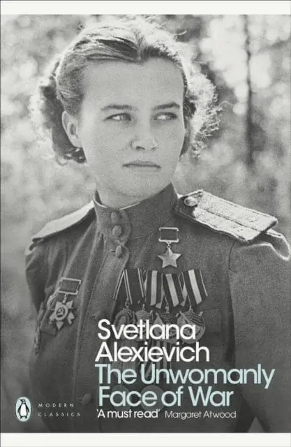 The Unwomanly Face Of War By Svetlana Alexievich 1