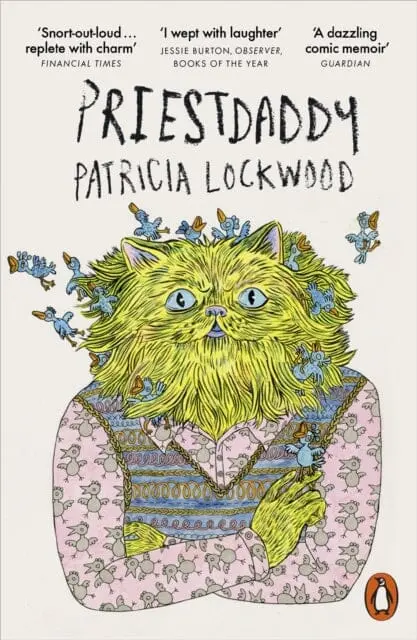 Priestdaddy: A Memoir By Patricia Lockwood 1