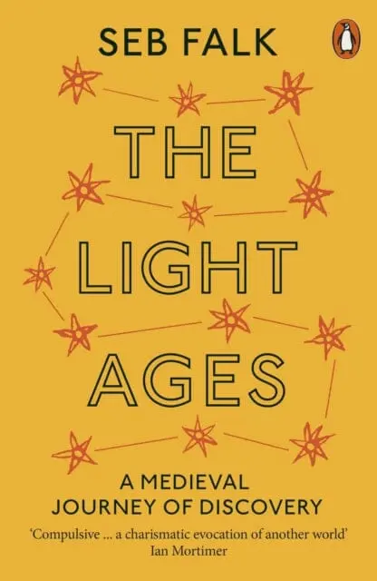 The Light Ages: A Medieval Journey Of Discovery By Seb Falk 1