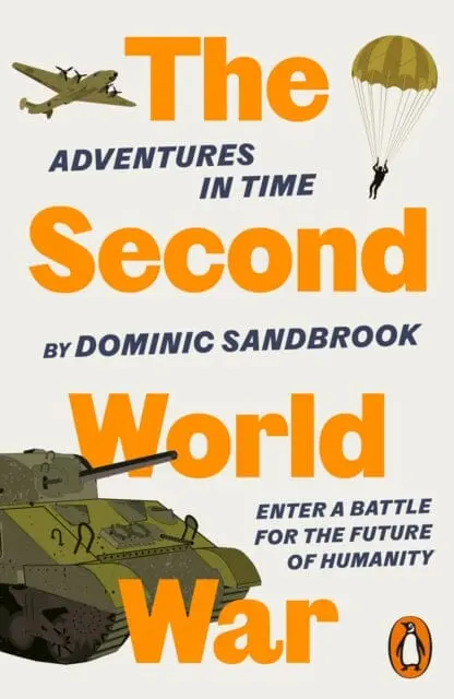 Adventures In Time: The Second World War By Dominic Sandbrook 1