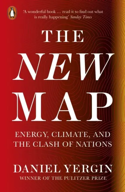 The New Map: Energy, Climate, And The Clash Of Nations By Daniel Yergin 1