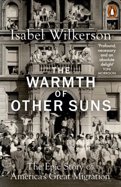 The Warmth Of Other Suns: The Epic Story Of America's Great Migration By Isabel Wilkerson 1