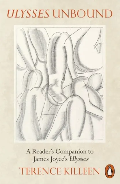 Ulysses Unbound: A Reader's Companion To James Joyce's Ulysses By Terence Killeen 1