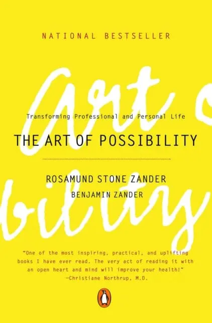 The Art Of Possibility By Benjamin Zander 1
