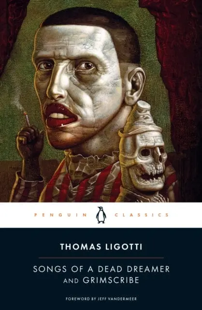 Songs Of A Dead Dreamer And Grimscribe By Thomas Ligotti 1
