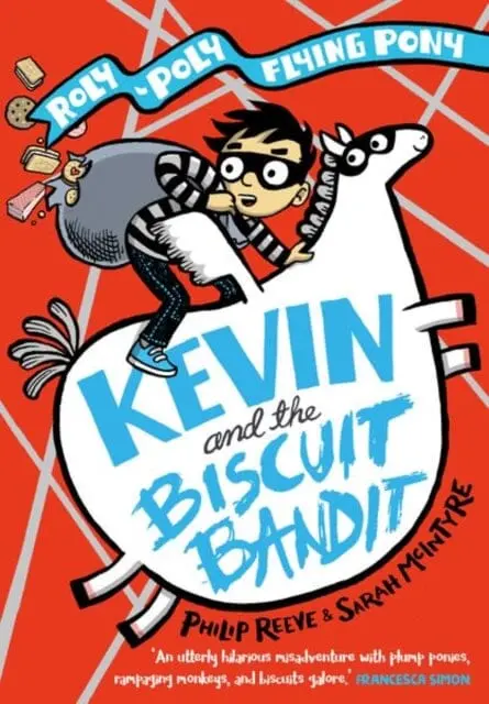 Kevin And The Biscuit Bandit: A Roly-Poly Flying Pony Adventure By Philip Reeve 1