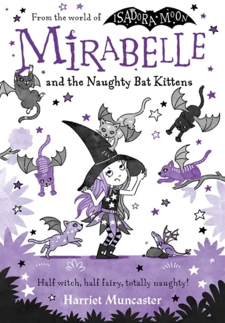 Mirabelle And The Naughty Bat Kittens By Harriet Muncaster 1