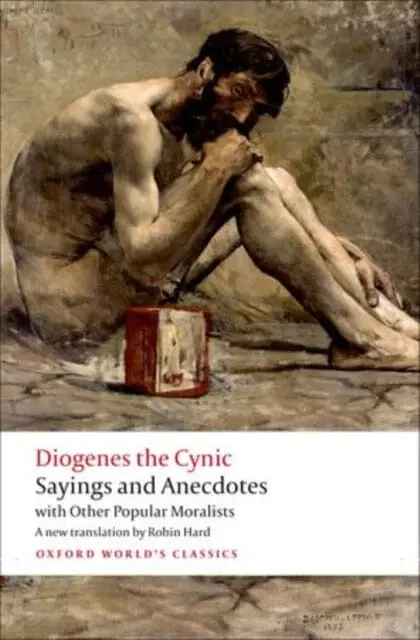 Sayings And Anecdotes: With Other Popular Moralists By Diogenes The Cynic 1