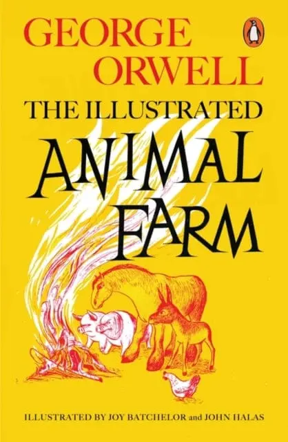 Animal Farm: The Illustrated Edition By George Orwell 1