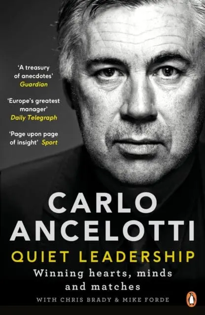 Quiet Leadership: Winning Hearts, Minds And Matches By Carlo Ancelotti 1