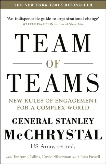 Team Of Teams: New Rules Of Engagement For A Complex World By General Stanley Mcchrystal 1