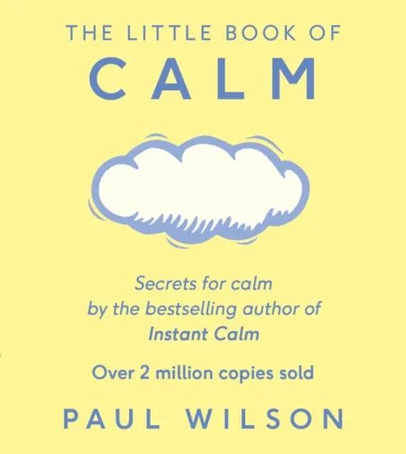 The Little Book Of Calm  By Paul Wilson 1